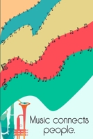 Music Connects People: DIN-A5 sheet music book with 100 pages of empty staves for music students and composers to note music and melodies 1693087154 Book Cover