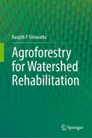 Agroforestry for Watershed Rehabilitation 3032350344 Book Cover