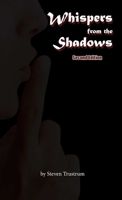 Whispers from the Shadows, Second Edition 0987910612 Book Cover