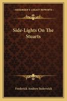 Side-Lights On The Stuarts 1241546835 Book Cover