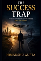 The Success Trap B0GZCHX4H7 Book Cover