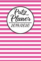 Putz Planer 2019 / 2020: Haushaltsplaner 2019 2020 | Putzplan A5, Haushaltskalender, Timer, Uni Planer (German Edition) 1688781153 Book Cover