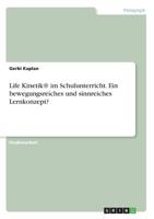 Life Kinetik(R) im Schulunterricht. Ein bewegungsreiches und sinnreiches Lernkonzept? (German Edition) 3668900051 Book Cover