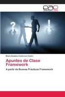 Apuntes de Clase Framework: A partir de Buenas Prácticas Framework 620214078X Book Cover