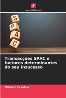 Transacções SPAC e factores determinantes do seu insucesso (Portuguese Edition) 6209012884 Book Cover