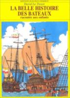 La belle histoire des bateaux racontée aux enfants 287747500X Book Cover