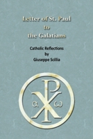 The Letter of St. Paul to the Galatians : Catholic Reflections 1541287606 Book Cover