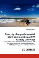 Diversity changes in coastal plant communities at SW Karmøy 3838332121 Book Cover