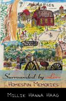 Surrounded by Love: Homespun Memories 0741445905 Book Cover