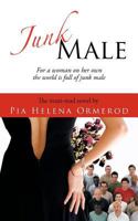 Junk Male: For a Woman on Her Own the World Is Full of Junk Male 1467008524 Book Cover