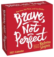 Brave, Not Perfect 2021 Day-to-Day Calendar: Fear Less, Fail More, and Live Bolder 1524858897 Book Cover