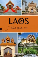 Laos Travel Guide 2023: Unraveling the Allure of Asia's Most Underrated Gem B0CH26LRJH Book Cover