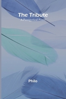 The Tribute: A Panegyrical Poem 9362097133 Book Cover