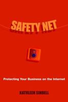 Safety Net: Protecting Your Business on the Internet 0471079626 Book Cover
