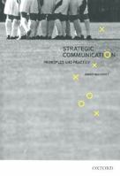 Strategic Communication: Principles and Practice 0195576896 Book Cover