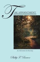 The Appointment: An Adventure In Eternity 1478767642 Book Cover