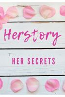 Herstory: Her Secrets 1686220537 Book Cover