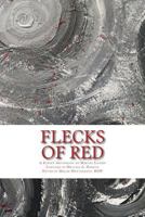 Flecks of Red: A Poetry Anthology 1548377589 Book Cover