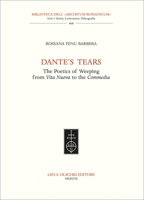 DANTE'S TEARS. THE POETIC OF WEEPING FROM ''VITA NUOVA'' TO THE ''COMEDIA'' 8822265068 Book Cover