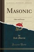 Masonic Odes And Poems (1864) 054895173X Book Cover