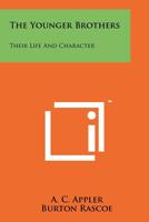 The Younger brothers: Their life and character 1258120011 Book Cover