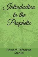 Introduction to the Prophetic 108199097X Book Cover