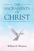 The Sacraments of Christ 1512729450 Book Cover
