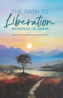 The Path to Liberation-Whispers of Amma 9363782468 Book Cover