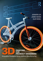 3D Printing for Product Designers: Innovative Strategies Using Additive Manufacturing 0367641100 Book Cover