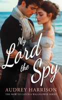 My Lord the Spy 1036702766 Book Cover