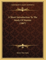 A Short Introduction To The Study Of Hamlet 1120130239 Book Cover