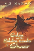 Selim and the Golden Sands of Shazir B0FHKT1B3D Book Cover