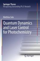 Quantum Dynamics and Laser Control for Photochemistry 3319289780 Book Cover