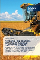 Research on Control Method of Combine Harvester Header 6206775577 Book Cover