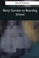 Betty Gordon at Boarding School; or, The Treasure of Indian Chasm 1514705745 Book Cover