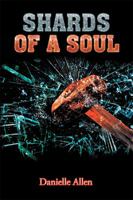 Shards of a Soul 1543419909 Book Cover