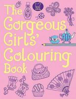 The Gorgeous Girls' Colouring Book 1907151486 Book Cover