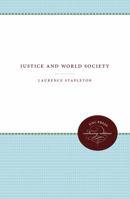 Justice and World Society 1469612151 Book Cover