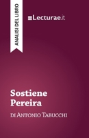 Sostiene Pereira - Antonio Tabucchi (analisi del libro) (Italian Edition) 2390802109 Book Cover