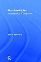 Machiavellianism: The Psychology of Manipulation 1138093289 Book Cover