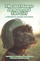 The Del Monte Demon and The Girl B0FF35BZQ9 Book Cover