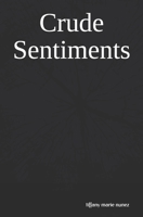 Crude Sentiments B08924FK4X Book Cover