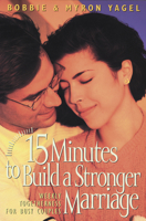 15 Minutes to Build a Stronger Marriage 0842317546 Book Cover