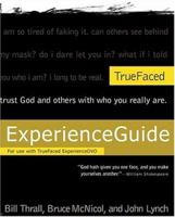 TrueFaced: Experience Guide, for use with TrueFaced ExperienceDVD and the Revised Editon 1576839222 Book Cover