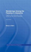 Wanderings Among the Falashas in Abyssinia: Together with Descriptions of the Country and its Various Inhabitants 0714618780 Book Cover