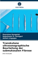 Transkutane ultrasonographische Beurteilung der submukosalen Fibrose: Eine Vorstudie 6200995567 Book Cover