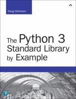 The Python 3 Standard Library by Example 0134291050 Book Cover