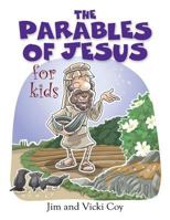 The Parables of Jesus for Kids 1581693788 Book Cover