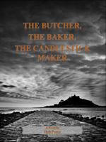 The Butcher, the Baker, the Candlestick Maker - Returning the Favor 0615616526 Book Cover