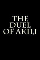 The Duel of Akili 1533126879 Book Cover